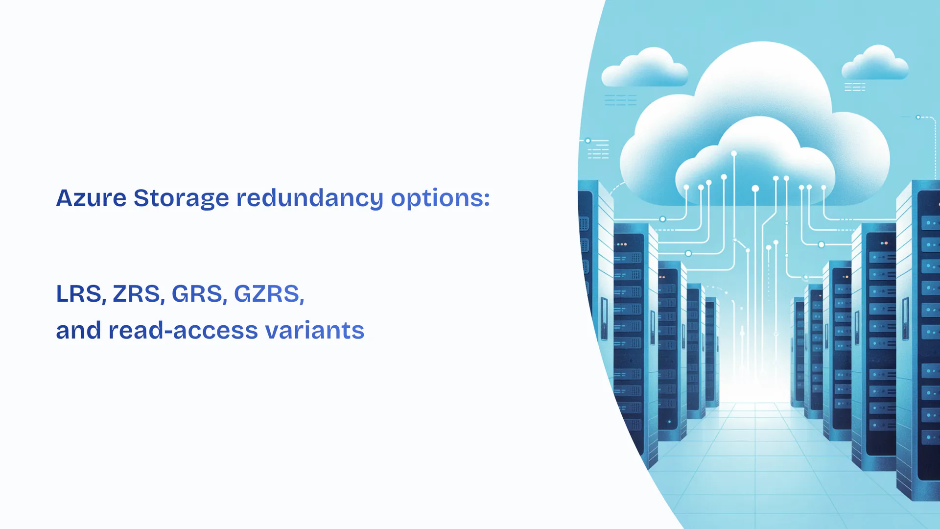 Azure Storage redundancy options: LRS, ZRS, GRS, GZRS, and read-access ...